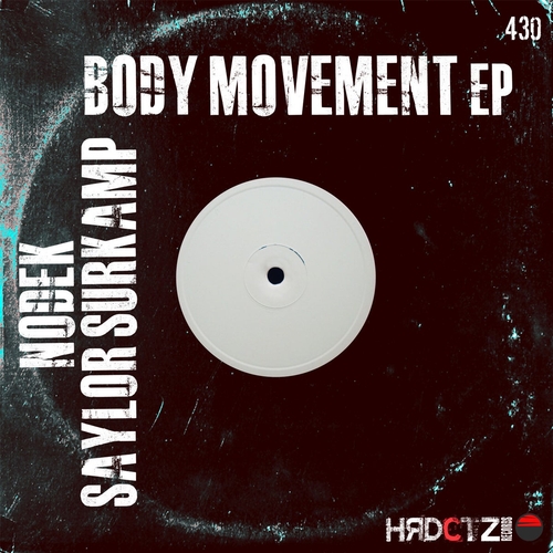 Nodek, Saylor Surkamp - Body Movement EP [HCZR430]
